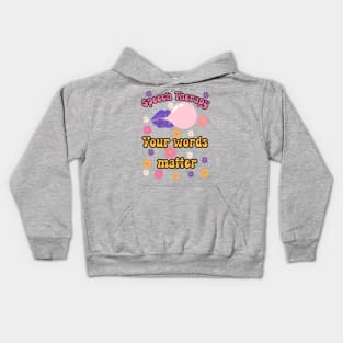 speech language pathologist, speech language pathology, speech therapy, Your Words Mattter hippie,  speech therapist, Kids Hoodie